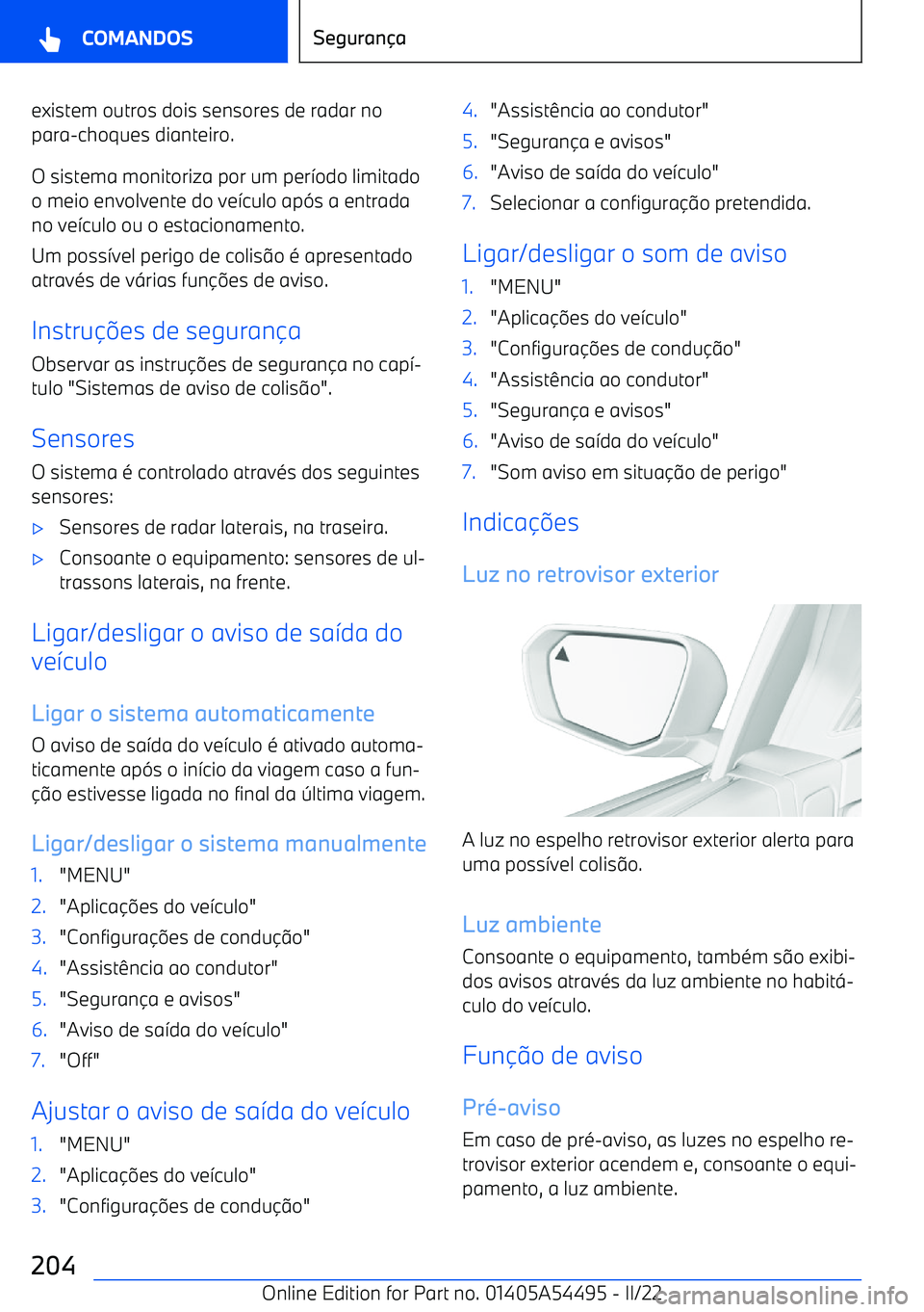 BMW IX 2022  Manual do condutor (in Portuguese) existem outros dois sensores de radar no
para
