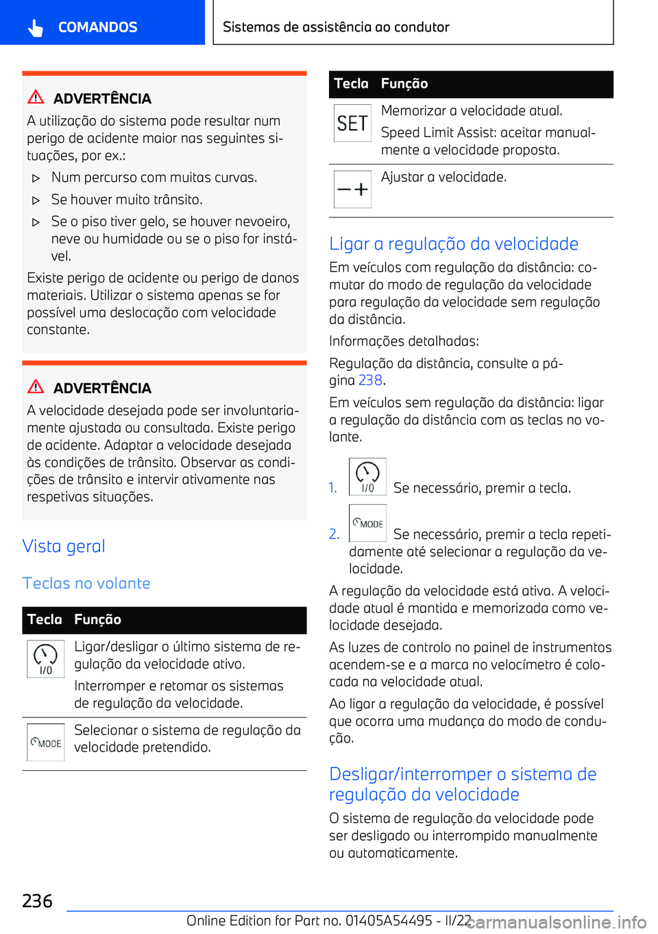 BMW IX 2022  Manual do condutor (in Portuguese) ADVERTNCIA
A utiliza