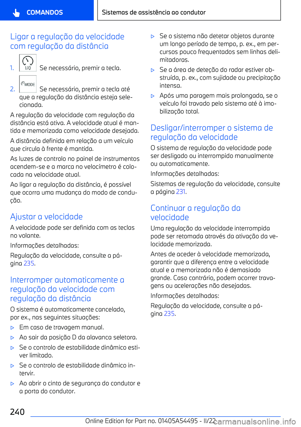 BMW IX 2022  Manual do condutor (in Portuguese) Ligar a regula