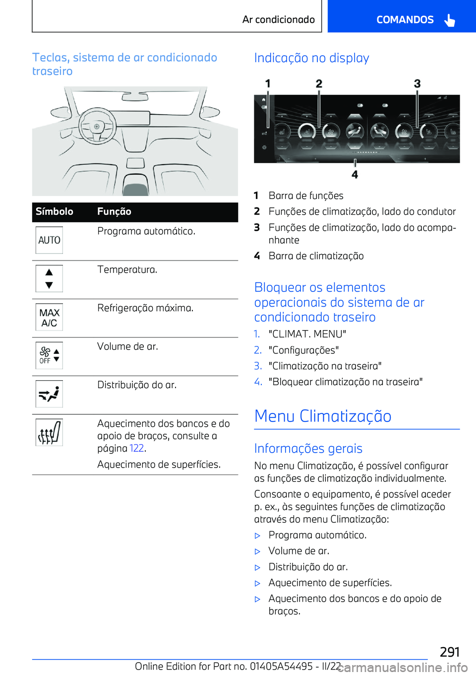 BMW IX 2022  Manual do condutor (in Portuguese) Teclas, sistema de ar condicionado
traseiroS mboloFun oPrograma autom <tico.Temperatura.Refrigera
