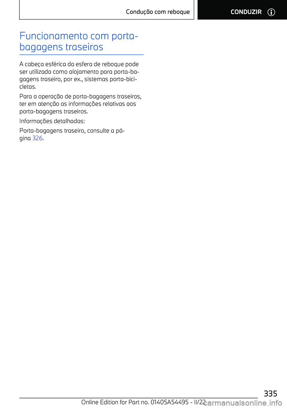 BMW IX 2022  Manual do condutor (in Portuguese) Funcionamento com porta