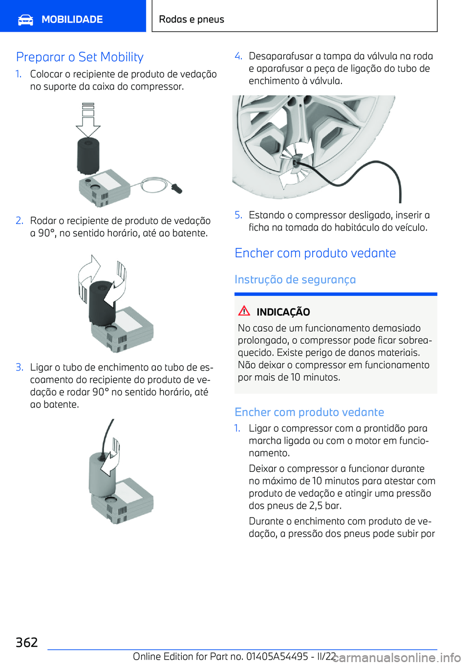BMW IX 2022 Manual do condutor (in Portuguese) Preparar o Set Mobility1.Colocar o recipiente de produto de veda BMW IX 2022 Manual do condutor (in Portuguese) Preparar o Set Mobility1.Colocar o recipiente de produto de veda