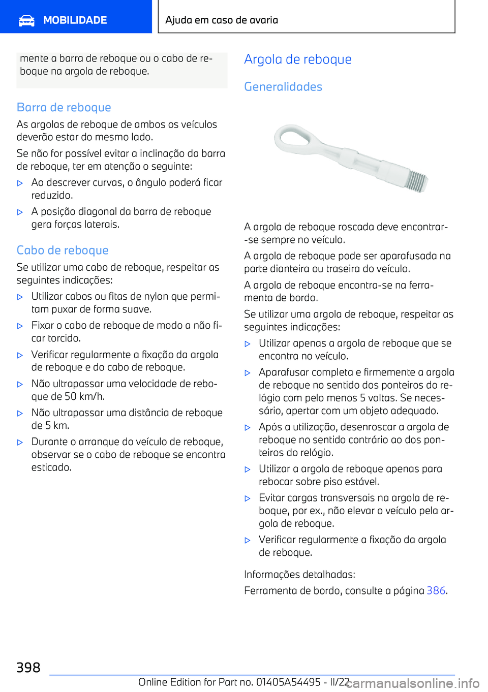 BMW IX 2022 Manual do condutor (in Portuguese) mente a barra de reboque ou o cabo de re BMW IX 2022 Manual do condutor (in Portuguese) mente a barra de reboque ou o cabo de re