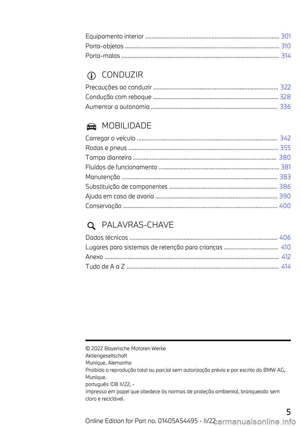 BMW IX 2022  Manual do condutor (in Portuguese) Equipamento interior ....................................................................................... 301
Porta