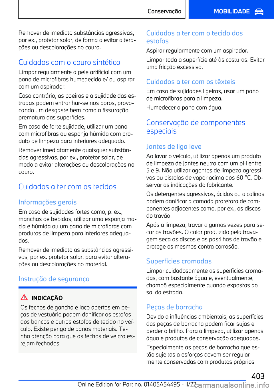 BMW IX 2022  Manual do condutor (in Portuguese) Remover de imediato subst
