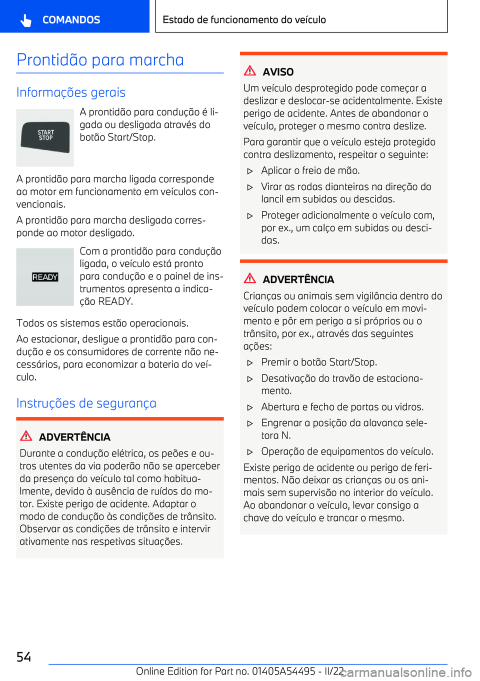 BMW IX 2022  Manual do condutor (in Portuguese) Prontid9o para marcha
Informa