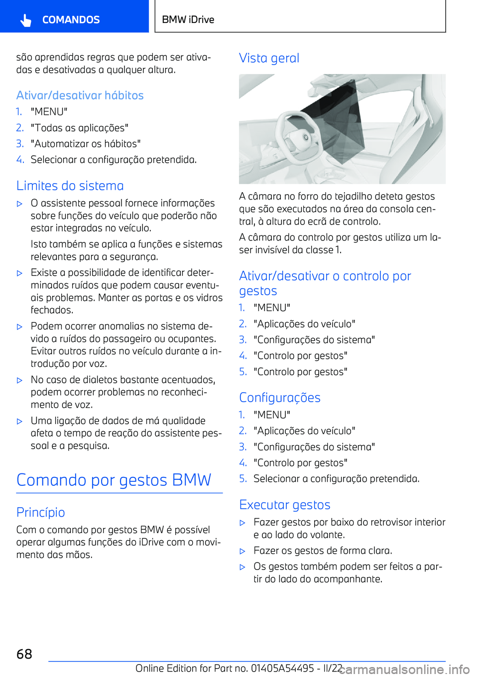 BMW IX 2022  Manual do condutor (in Portuguese) s9 o aprendidas regras que podem ser ativa