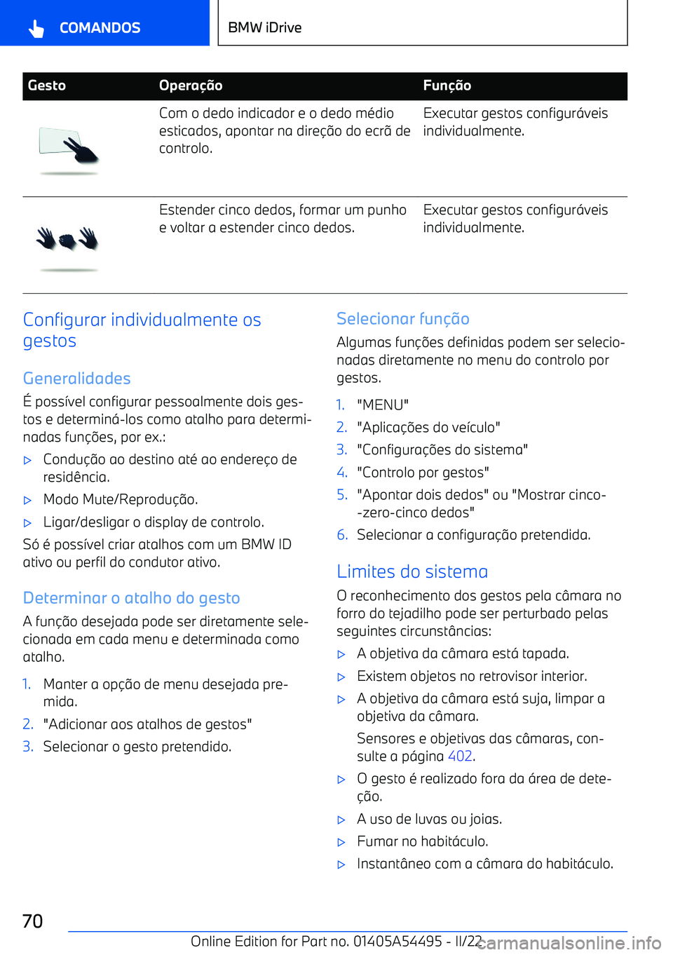 BMW IX 2022  Manual do condutor (in Portuguese) GestoOperaoFun oCom o dedo indicador e o dedo m