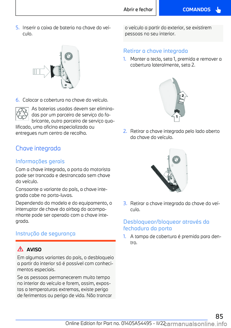 BMW IX 2022  Manual do condutor (in Portuguese) 5.Inserir a caixa de bateria na chave do ve7