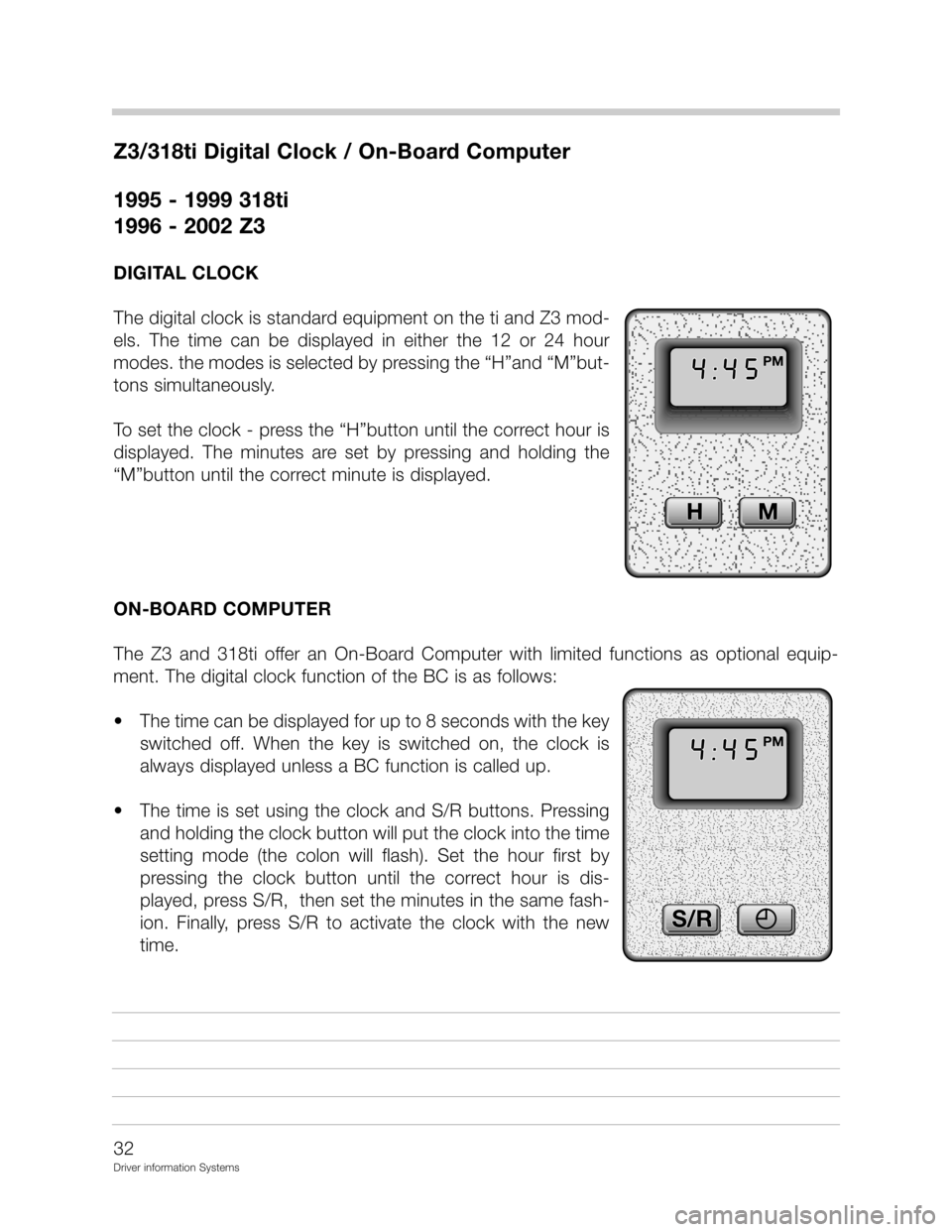 BMW Z3 CONVERTIBLE 1995 E36 Driver Information Systems Manual ;59:+
5 <

-	
9==6<9===9:
9==<>AA>;

0
!,, 
!

!!D	
!)
!

  
  8 !
!  