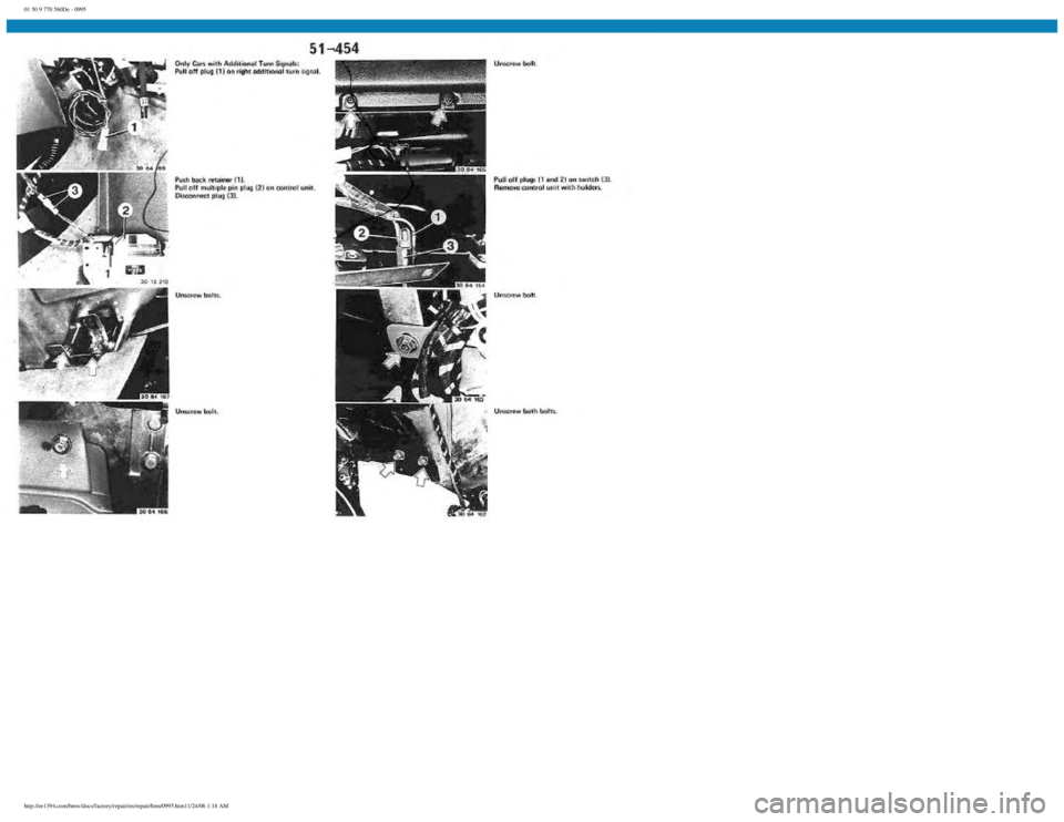 BMW E30 1982 Repair Manual
01 50 9 770 560De - 0995
http://ee1394.com/bmw/docs/factory/repair/en/repair/htm/0995.htm11/24/06 1:18 AM BMW E30 1982 Repair Manual
01 50 9 770 560De - 0995
http://ee1394.com/bmw/docs/factory/repair/en/repair/htm/0995.htm11/24/06 1:18 AM