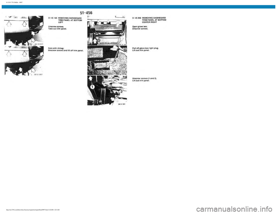 BMW E30 1982 Repair Manual
01 50 9 770 560De - 0997
http://ee1394.com/bmw/docs/factory/repair/en/repair/htm/0997.htm11/24/06 1:20 AM BMW E30 1982 Repair Manual
01 50 9 770 560De - 0997
http://ee1394.com/bmw/docs/factory/repair/en/repair/htm/0997.htm11/24/06 1:20 AM
