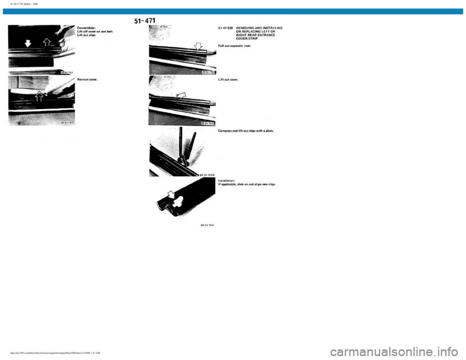 BMW E30 1982 Repair Manual
01 50 9 770 560De - 1000
http://ee1394.com/bmw/docs/factory/repair/en/repair/htm/1000.htm11/24/06 1:23 AM BMW E30 1982 Repair Manual
01 50 9 770 560De - 1000
http://ee1394.com/bmw/docs/factory/repair/en/repair/htm/1000.htm11/24/06 1:23 AM