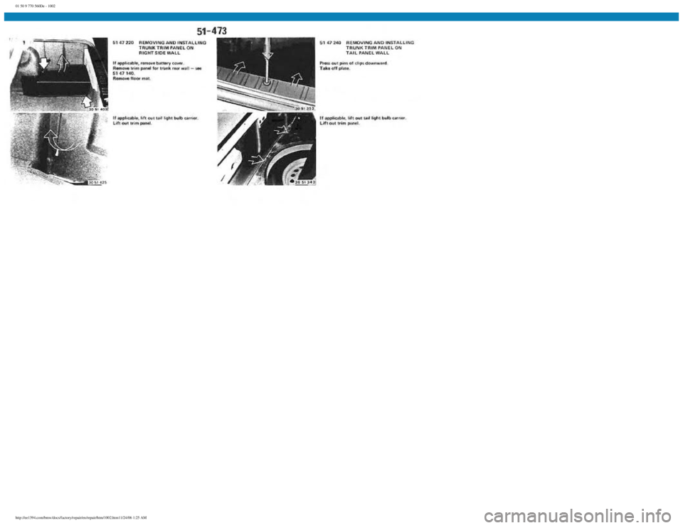 BMW E30 1982 Repair Manual
01 50 9 770 560De - 1002
http://ee1394.com/bmw/docs/factory/repair/en/repair/htm/1002.htm11/24/06 1:25 AM BMW E30 1982 Repair Manual
01 50 9 770 560De - 1002
http://ee1394.com/bmw/docs/factory/repair/en/repair/htm/1002.htm11/24/06 1:25 AM
