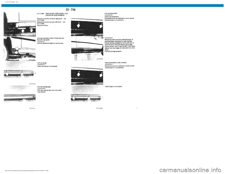 BMW E30 1982  Repair Manual 
01 50 9 770 560De - 1011
 
http://ee1394.com/bmw/docs/factory/repair/en/repair/htm/1011.htm11/24/06 1:33 AM 