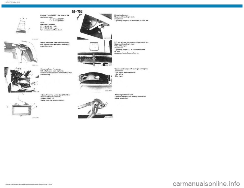 BMW E30 1982  Repair Manual 
01 50 9 770 560De - 1018
 
http://ee1394.com/bmw/docs/factory/repair/en/repair/htm/1018.htm11/24/06 1:39 AM 