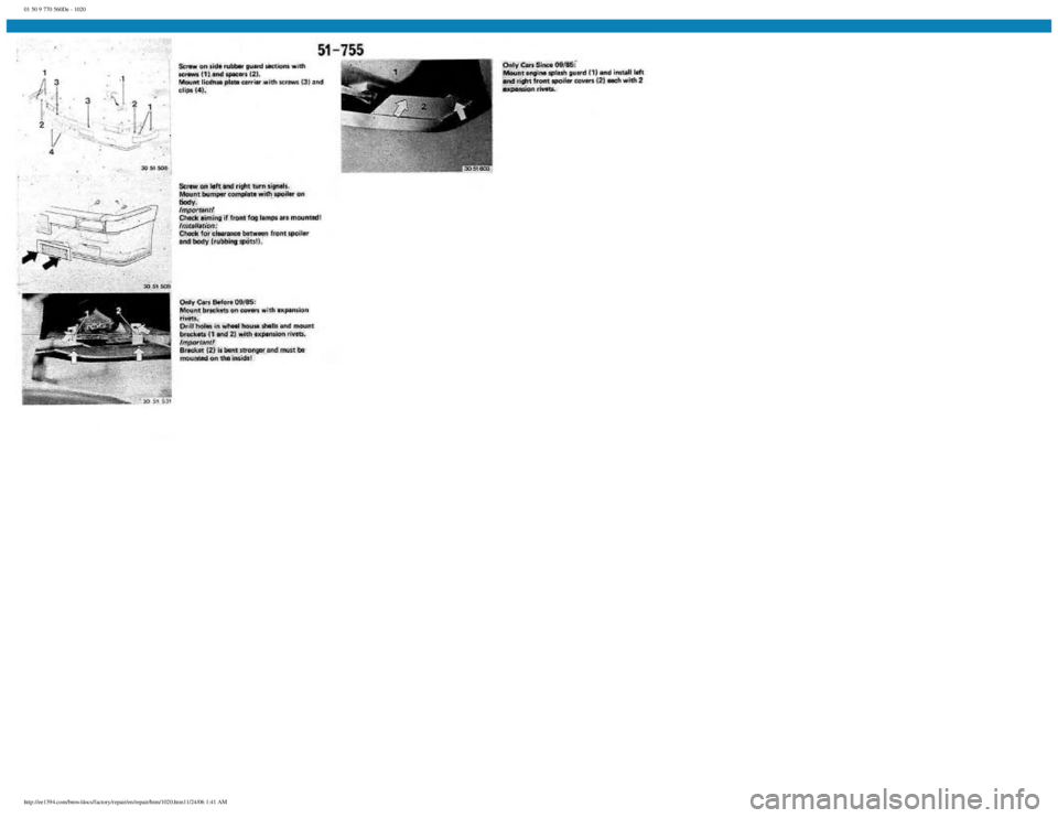 BMW E30 1982  Repair Manual 
01 50 9 770 560De - 1020
 
http://ee1394.com/bmw/docs/factory/repair/en/repair/htm/1020.htm11/24/06 1:41 AM 