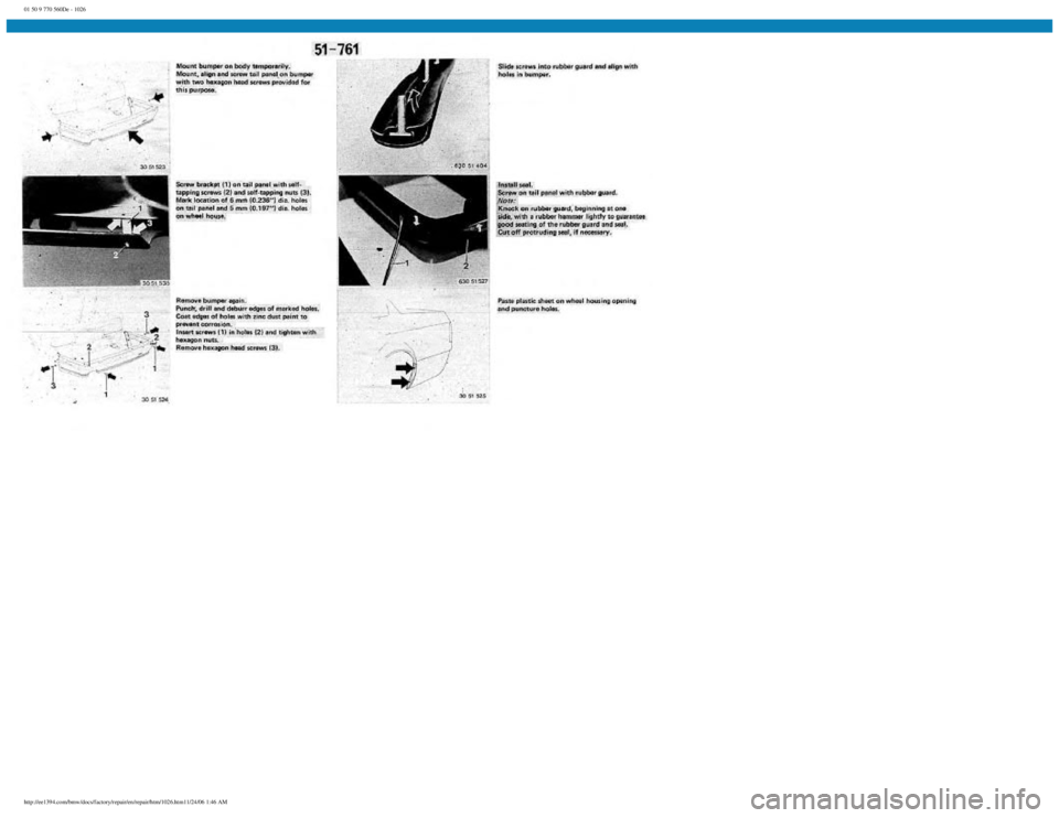 BMW E30 1982 Repair Manual
01 50 9 770 560De - 1026
http://ee1394.com/bmw/docs/factory/repair/en/repair/htm/1026.htm11/24/06 1:46 AM BMW E30 1982 Repair Manual
01 50 9 770 560De - 1026
http://ee1394.com/bmw/docs/factory/repair/en/repair/htm/1026.htm11/24/06 1:46 AM