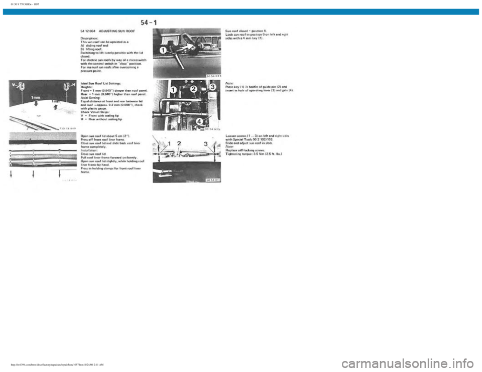 BMW E30 1982  Repair Manual 
01 50 9 770 560De - 1057
 
http://ee1394.com/bmw/docs/factory/repair/en/repair/htm/1057.htm11/24/06 2:11 AM 