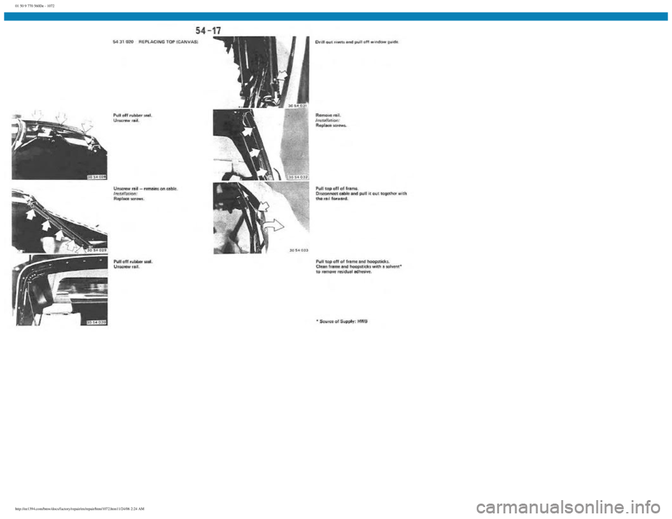 BMW E30 1982 Repair Manual
01 50 9 770 560De - 1072
http://ee1394.com/bmw/docs/factory/repair/en/repair/htm/1072.htm11/24/06 2:24 AM BMW E30 1982 Repair Manual
01 50 9 770 560De - 1072
http://ee1394.com/bmw/docs/factory/repair/en/repair/htm/1072.htm11/24/06 2:24 AM