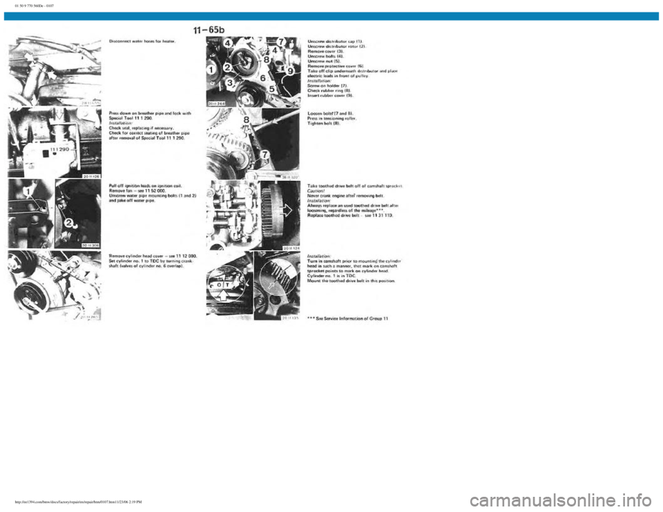 BMW E30 1982 Repair Manual
01 50 9 770 560De - 0107
http://ee1394.com/bmw/docs/factory/repair/en/repair/htm/0107.htm11/23/06 2:19 PM BMW E30 1982 Repair Manual
01 50 9 770 560De - 0107
http://ee1394.com/bmw/docs/factory/repair/en/repair/htm/0107.htm11/23/06 2:19 PM