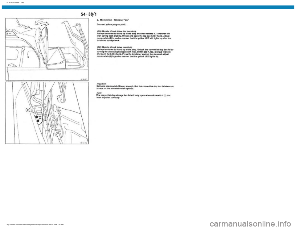 BMW E30 1982 Repair Manual
01 50 9 770 560De - 1086
http://ee1394.com/bmw/docs/factory/repair/en/repair/htm/1086.htm11/24/06 2:38 AM BMW E30 1982 Repair Manual
01 50 9 770 560De - 1086
http://ee1394.com/bmw/docs/factory/repair/en/repair/htm/1086.htm11/24/06 2:38 AM