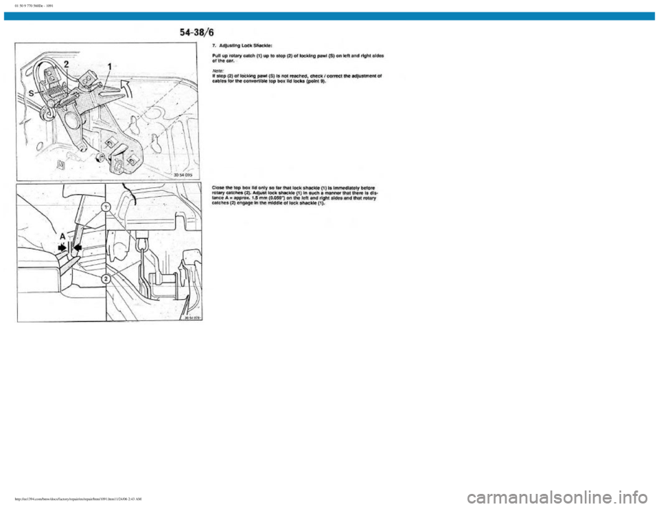 BMW E30 1982 Repair Manual
01 50 9 770 560De - 1091
http://ee1394.com/bmw/docs/factory/repair/en/repair/htm/1091.htm11/24/06 2:43 AM BMW E30 1982 Repair Manual
01 50 9 770 560De - 1091
http://ee1394.com/bmw/docs/factory/repair/en/repair/htm/1091.htm11/24/06 2:43 AM