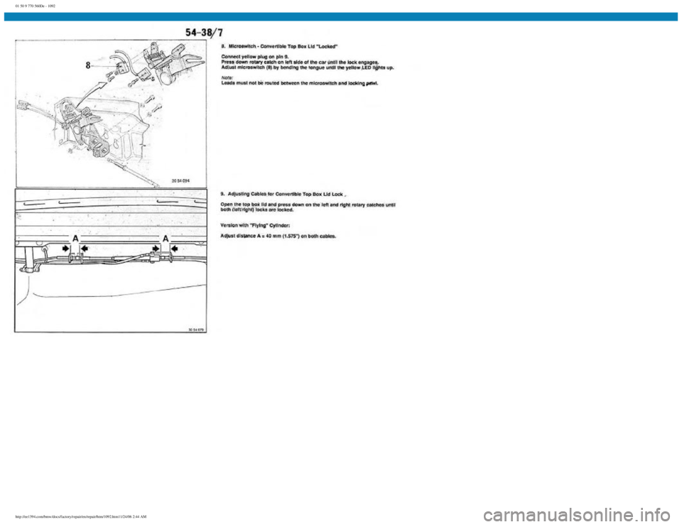 BMW E30 1982 Repair Manual
01 50 9 770 560De - 1092
http://ee1394.com/bmw/docs/factory/repair/en/repair/htm/1092.htm11/24/06 2:44 AM BMW E30 1982 Repair Manual
01 50 9 770 560De - 1092
http://ee1394.com/bmw/docs/factory/repair/en/repair/htm/1092.htm11/24/06 2:44 AM