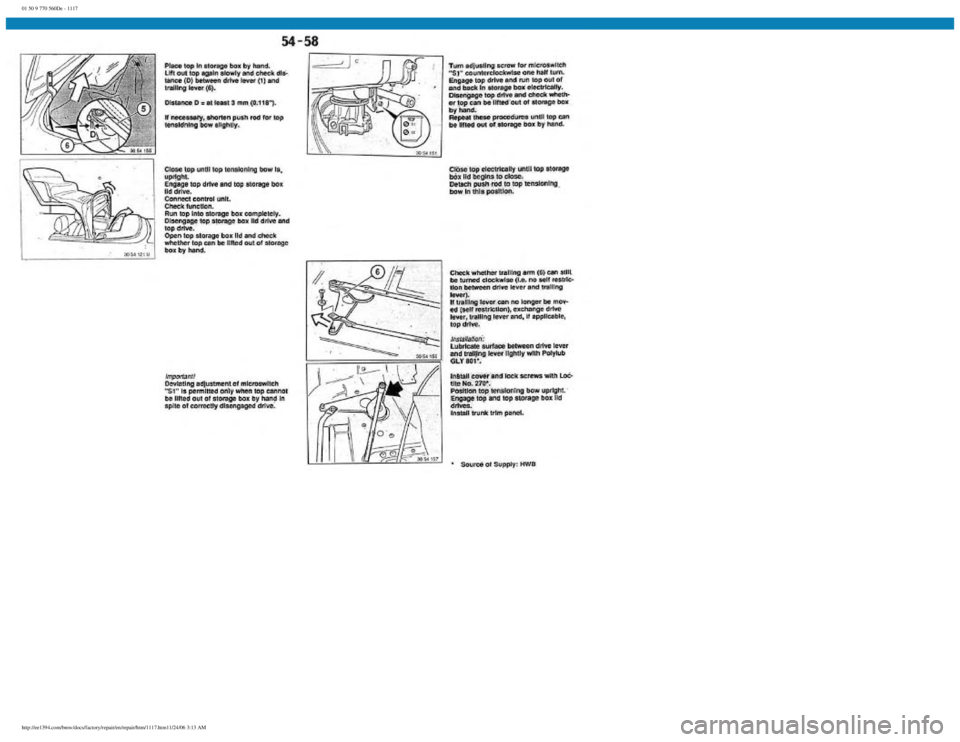 BMW E30 1982 Repair Manual
01 50 9 770 560De - 1117
http://ee1394.com/bmw/docs/factory/repair/en/repair/htm/1117.htm11/24/06 3:13 AM BMW E30 1982 Repair Manual
01 50 9 770 560De - 1117
http://ee1394.com/bmw/docs/factory/repair/en/repair/htm/1117.htm11/24/06 3:13 AM