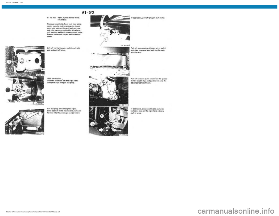 BMW E30 1982 Repair Manual
01 50 9 770 560De - 1133
http://ee1394.com/bmw/docs/factory/repair/en/repair/htm/1133.htm11/24/06 3:22 AM BMW E30 1982 Repair Manual
01 50 9 770 560De - 1133
http://ee1394.com/bmw/docs/factory/repair/en/repair/htm/1133.htm11/24/06 3:22 AM