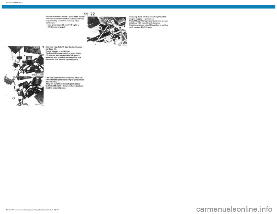 BMW E30 1982  Repair Manual 
01 50 9 770 560De - 0115
 
http://ee1394.com/bmw/docs/factory/repair/en/repair/htm/0115.htm11/23/06 2:21 PM 