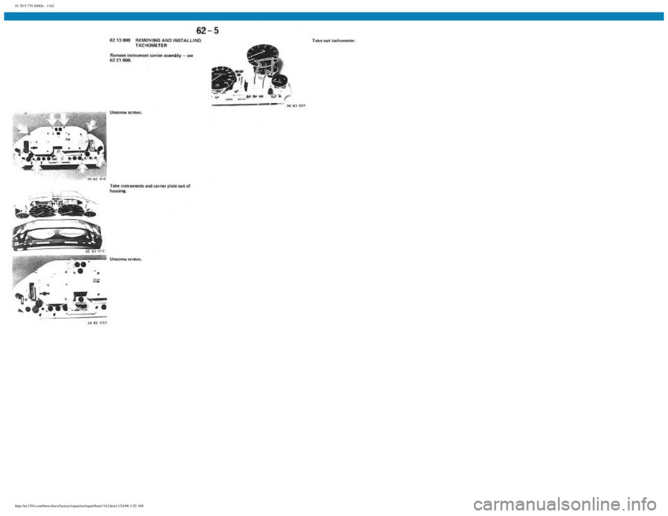 BMW E30 1982 Repair Manual
01 50 9 770 560De - 1162
http://ee1394.com/bmw/docs/factory/repair/en/repair/htm/1162.htm11/24/06 3:29 AM BMW E30 1982 Repair Manual
01 50 9 770 560De - 1162
http://ee1394.com/bmw/docs/factory/repair/en/repair/htm/1162.htm11/24/06 3:29 AM
