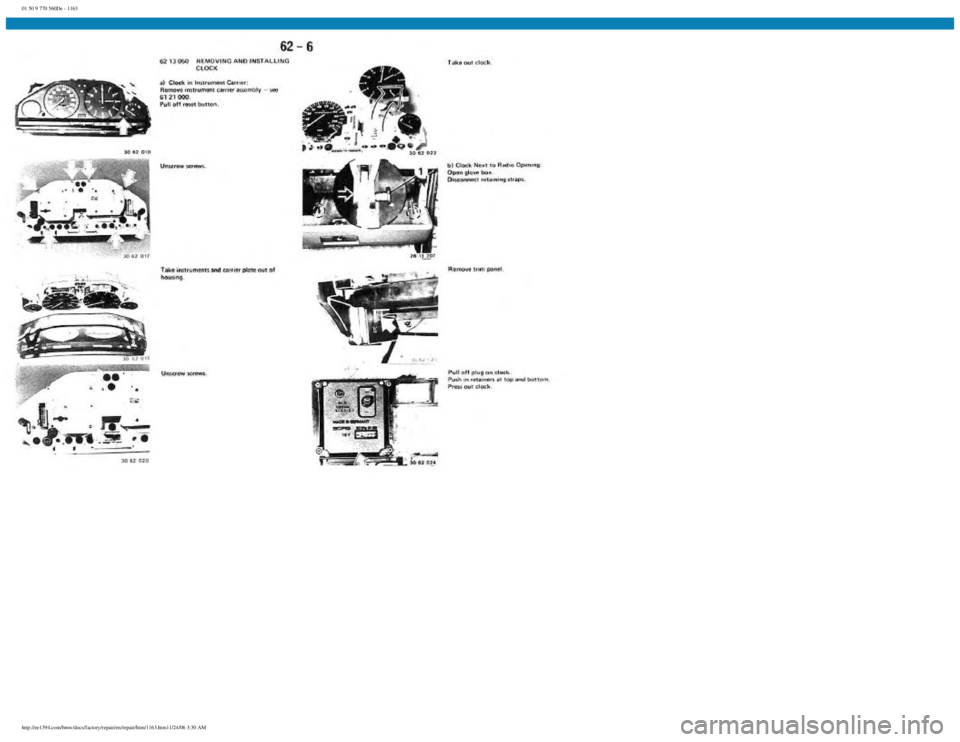 BMW E30 1982 Repair Manual
01 50 9 770 560De - 1163
http://ee1394.com/bmw/docs/factory/repair/en/repair/htm/1163.htm11/24/06 3:30 AM BMW E30 1982 Repair Manual
01 50 9 770 560De - 1163
http://ee1394.com/bmw/docs/factory/repair/en/repair/htm/1163.htm11/24/06 3:30 AM