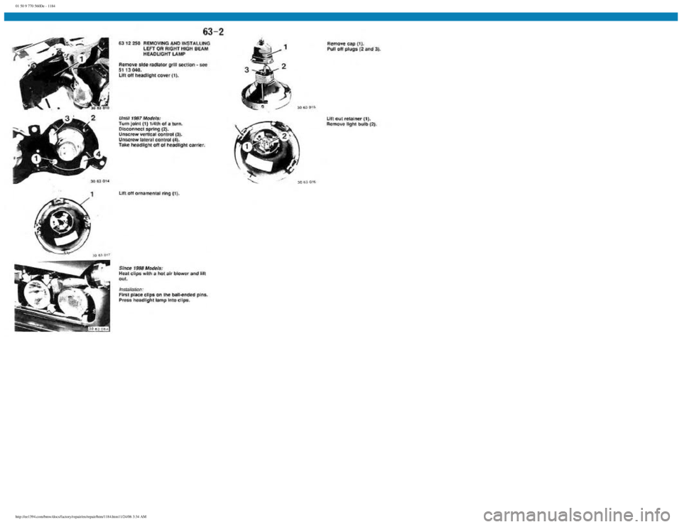 BMW E30 1982  Repair Manual 
01 50 9 770 560De - 1184
 
http://ee1394.com/bmw/docs/factory/repair/en/repair/htm/1184.htm11/24/06 3:34 AM 