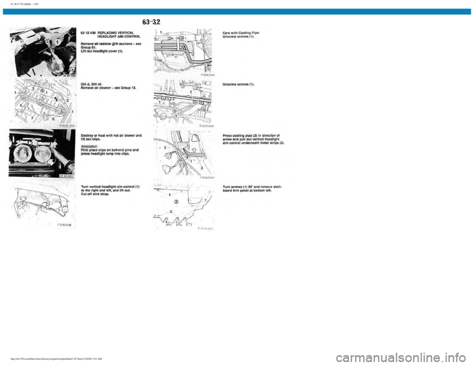 BMW E30 1982  Repair Manual 
01 50 9 770 560De - 1187
 
http://ee1394.com/bmw/docs/factory/repair/en/repair/htm/1187.htm11/24/06 3:34 AM 