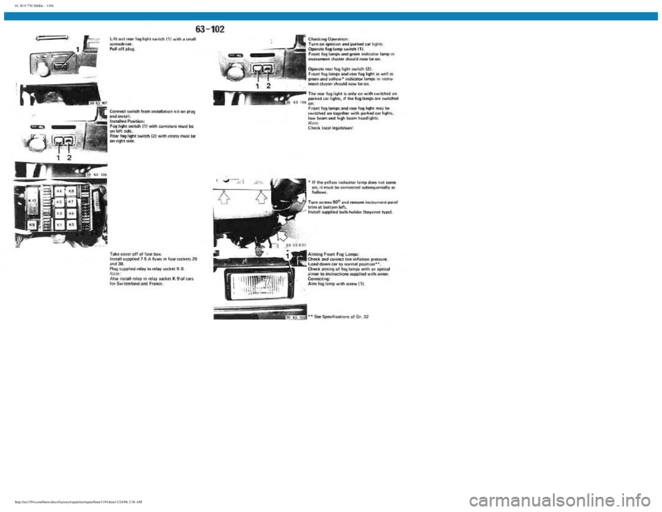 BMW E30 1982  Repair Manual 
01 50 9 770 560De - 1194
 
http://ee1394.com/bmw/docs/factory/repair/en/repair/htm/1194.htm11/24/06 3:36 AM 