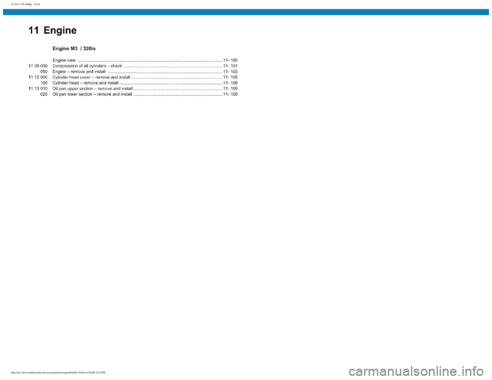 BMW E30 1982  Repair Manual 
01 50 9 770 560De - 0119
 
http://ee1394.com/bmw/docs/factory/repair/en/repair/htm/0119.htm11/23/06 2:22 PM 