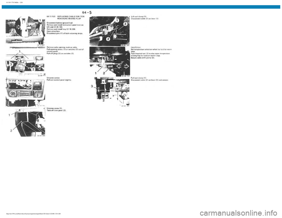 BMW E30 1982 Repair Manual
01 50 9 770 560De - 1201
http://ee1394.com/bmw/docs/factory/repair/en/repair/htm/1201.htm11/24/06 3:38 AM BMW E30 1982 Repair Manual
01 50 9 770 560De - 1201
http://ee1394.com/bmw/docs/factory/repair/en/repair/htm/1201.htm11/24/06 3:38 AM