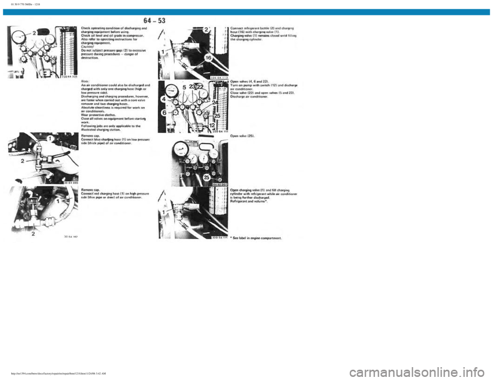 BMW E30 1982 Repair Manual
01 50 9 770 560De - 1218
http://ee1394.com/bmw/docs/factory/repair/en/repair/htm/1218.htm11/24/06 3:42 AM BMW E30 1982 Repair Manual
01 50 9 770 560De - 1218
http://ee1394.com/bmw/docs/factory/repair/en/repair/htm/1218.htm11/24/06 3:42 AM