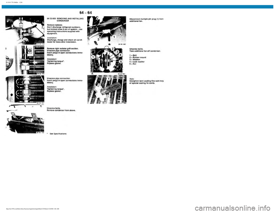 BMW E30 1982 Repair Manual
01 50 9 770 560De - 1230
http://ee1394.com/bmw/docs/factory/repair/en/repair/htm/1230.htm11/24/06 3:46 AM BMW E30 1982 Repair Manual
01 50 9 770 560De - 1230
http://ee1394.com/bmw/docs/factory/repair/en/repair/htm/1230.htm11/24/06 3:46 AM