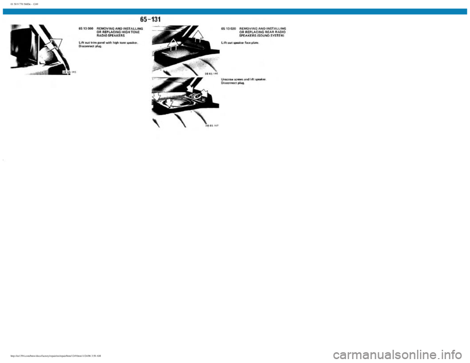 BMW E30 1982  Repair Manual 
01 50 9 770 560De - 1249
 
http://ee1394.com/bmw/docs/factory/repair/en/repair/htm/1249.htm11/24/06 3:50 AM 