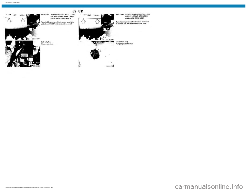 BMW E30 1982 Repair Manual
01 50 9 770 560De - 1275
http://ee1394.com/bmw/docs/factory/repair/en/repair/htm/1275.htm11/24/06 3:55 AM BMW E30 1982 Repair Manual
01 50 9 770 560De - 1275
http://ee1394.com/bmw/docs/factory/repair/en/repair/htm/1275.htm11/24/06 3:55 AM