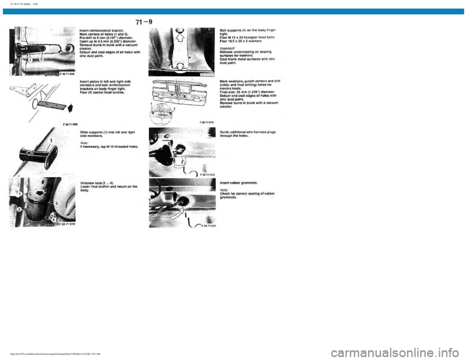 BMW E30 1982 Repair Manual
01 50 9 770 560De - 1290
http://ee1394.com/bmw/docs/factory/repair/en/repair/htm/1290.htm11/24/06 3:58 AM BMW E30 1982 Repair Manual
01 50 9 770 560De - 1290
http://ee1394.com/bmw/docs/factory/repair/en/repair/htm/1290.htm11/24/06 3:58 AM