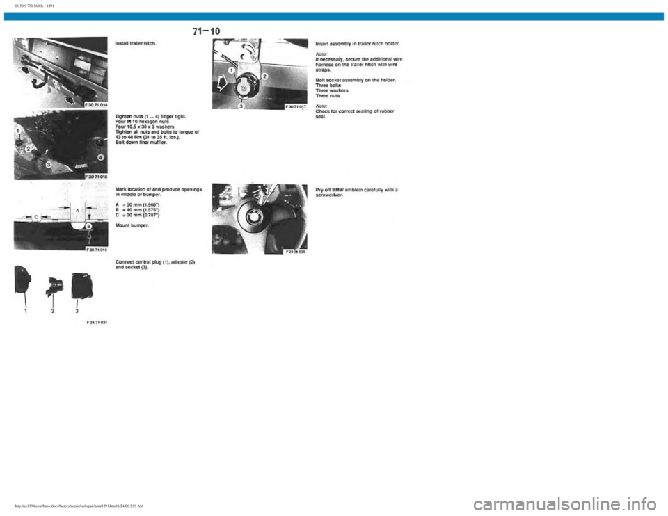 BMW E30 1982 Repair Manual
01 50 9 770 560De - 1291
http://ee1394.com/bmw/docs/factory/repair/en/repair/htm/1291.htm11/24/06 3:59 AM BMW E30 1982 Repair Manual
01 50 9 770 560De - 1291
http://ee1394.com/bmw/docs/factory/repair/en/repair/htm/1291.htm11/24/06 3:59 AM