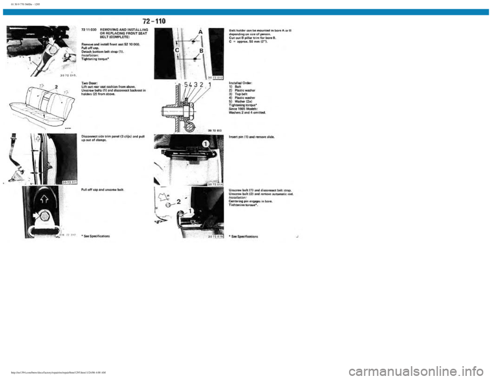 BMW E30 1982 Repair Manual
01 50 9 770 560De - 1295
http://ee1394.com/bmw/docs/factory/repair/en/repair/htm/1295.htm11/24/06 4:00 AM BMW E30 1982 Repair Manual
01 50 9 770 560De - 1295
http://ee1394.com/bmw/docs/factory/repair/en/repair/htm/1295.htm11/24/06 4:00 AM