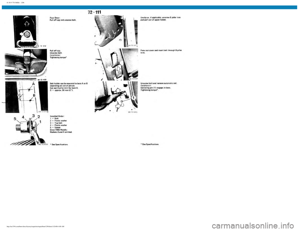 BMW E30 1982 Repair Manual
01 50 9 770 560De - 1296
http://ee1394.com/bmw/docs/factory/repair/en/repair/htm/1296.htm11/24/06 4:00 AM BMW E30 1982 Repair Manual
01 50 9 770 560De - 1296
http://ee1394.com/bmw/docs/factory/repair/en/repair/htm/1296.htm11/24/06 4:00 AM
