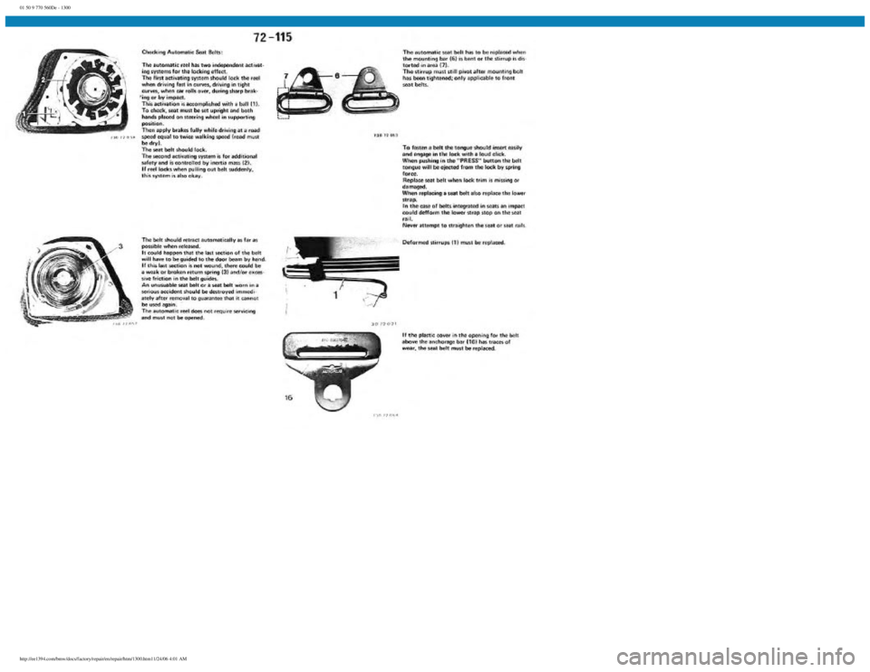 BMW E30 1982 Repair Manual
01 50 9 770 560De - 1300
http://ee1394.com/bmw/docs/factory/repair/en/repair/htm/1300.htm11/24/06 4:01 AM BMW E30 1982 Repair Manual
01 50 9 770 560De - 1300
http://ee1394.com/bmw/docs/factory/repair/en/repair/htm/1300.htm11/24/06 4:01 AM