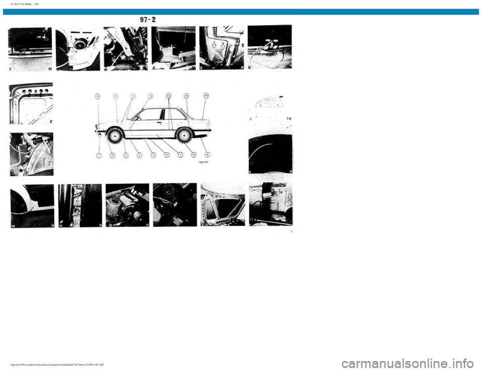BMW E30 1982 Repair Manual
01 50 9 770 560De - 1307
http://ee1394.com/bmw/docs/factory/repair/en/repair/htm/1307.htm11/24/06 4:02 AM BMW E30 1982 Repair Manual
01 50 9 770 560De - 1307
http://ee1394.com/bmw/docs/factory/repair/en/repair/htm/1307.htm11/24/06 4:02 AM