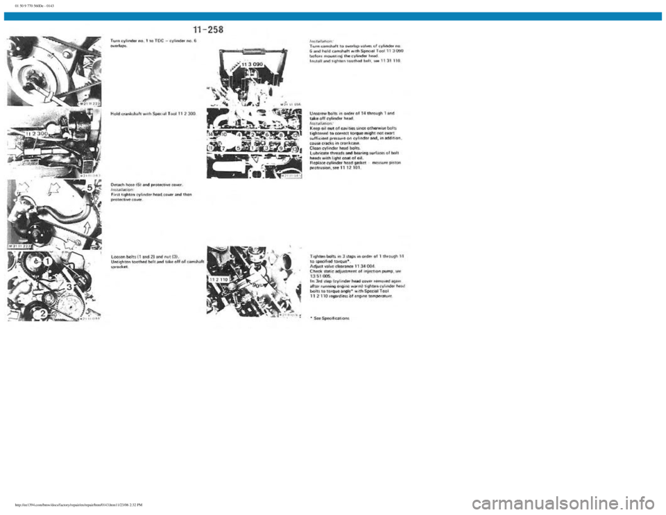 BMW E30 1982 Repair Manual
01 50 9 770 560De - 0143
http://ee1394.com/bmw/docs/factory/repair/en/repair/htm/0143.htm11/23/06 2:32 PM BMW E30 1982 Repair Manual
01 50 9 770 560De - 0143
http://ee1394.com/bmw/docs/factory/repair/en/repair/htm/0143.htm11/23/06 2:32 PM
