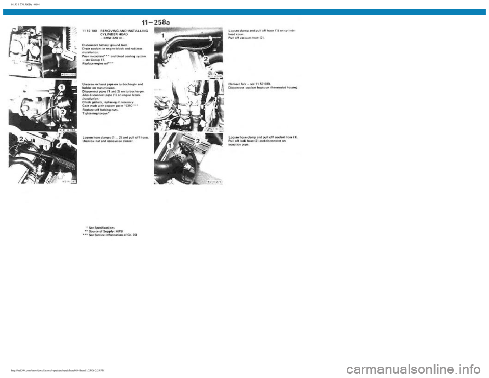 BMW E30 1982 Repair Manual
01 50 9 770 560De - 0144
http://ee1394.com/bmw/docs/factory/repair/en/repair/htm/0144.htm11/23/06 2:33 PM BMW E30 1982 Repair Manual
01 50 9 770 560De - 0144
http://ee1394.com/bmw/docs/factory/repair/en/repair/htm/0144.htm11/23/06 2:33 PM